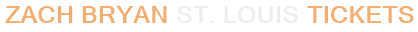 Zach Bryan St. Louis Tickets